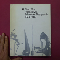 u3洋書図録【スイスの鉄の彫刻の展望1934-1989/Eisen 89: Perspektiven Schweizer Eisenplastik 1934-1989/1989年】
