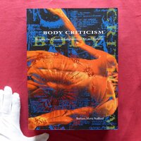 θ3/洋書【ボディ・クリティシズム―啓蒙時代のア－トと医学における見えざるもののイメ－ジ/Body Criticism/1994年・MIT Press】