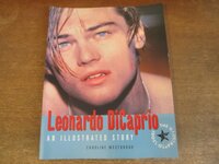 2308MK●洋書/写真集「レオナルド・ディカプリオ Leonardo Dicaprio AN ILLUSTRATED STORY」1997