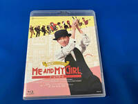 「ME AND MY GIRL」(Blu-ray Disc)