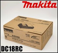 新品 makita 急速充電器 DC18RC 7.2V-18V リチウムイオン/ニッケル水素バッテリ スライド式バッテリ対応 マキタ