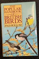 THE POPULAR HANDBOOK OF BRITISH BIRDS, P.A.D. HOLLOM