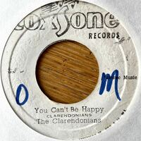 7'' Clarendonians You Can't Be Happy/I Can't Go On ska rocksteady studio one heptones gaylads pioneers paragons uniques wailers
