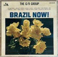 ブラジリアン・ジャズ・ボサノヴァ大傑作！ The G/9 Group - Brazil Now ! / Sonorama - SONORAMA L-06