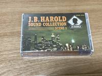 J.B.HAROLD SOUND COLLECTION SCENE1・カセットテープ