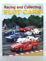 スロットカーの英文洋書　「 Racing and Collecting Slot Cars 」　Robert Schleicher著　ＭＢＩ出版（アメリカ）