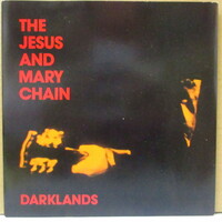 JESUS AND MARY CHAIN， TH(ジーザス & メリー・チェイン)-Darklands +2 (UK オリジナル 7インチ+シングル・ジャケ