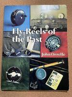 Fly Reels of the Past John ペーパーバック版 1987/6/1 Orrelle著 中古品 フライリール関連の書籍です 英語