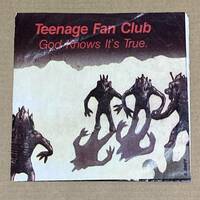 TEENAGE FANCLUB/ティーンエイジ・ファンクラブ/God Knows It's True/アナログ