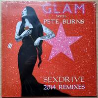 新品　ピート・バーンズ　Glam With Pete Burns (Dead Or Alive デッド・オア・アライヴ)　Sex Drive 2014 Remixes　12” シングルレコード