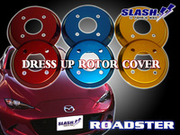 [ZF407C+ZR024C]■SLASH■DRESS UP ROTOR COVER■MAZDA■ROADSTER■ND5RC■RS/NR-A■2015/10～■Front280x22mm/Rear280x9.5mm■