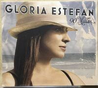 Gloria Estefan[90 Millas]自身のルーツ望郷のキューバ音楽へのオマージュ作品スペイン語歌唱による2007年傑作/中南米ポップ/ラテンポップ
