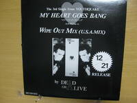 Promo Only12"】DEAD OR ALIVE /My Heart Goes Bang WIPE OUT MIX( U.S.A. MIX) デッド・オア・アライヴ '85年