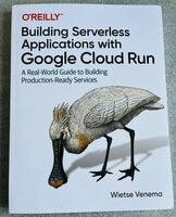 【洋書】Building Serverless Applications with Google Cloud Run: A Real-World Guide to Building Production-Ready Services