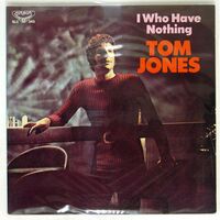 TOM JONES/I WHO HAVE NOTHING/LONDON SLC340 LP