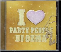 CD★DJ OZMA★I LOVE PARTY PEOPLE　2